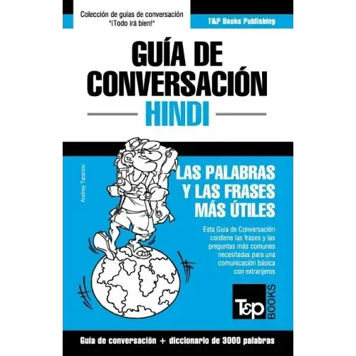 Guía de Conversación Español-Hindi y vocabulario temático de 3000 palabras