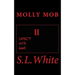 Molly Mob II: Loyalty Over Love