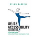 Agile Accessibility Handbook: A Practical Guide to Accessible Software Development at Scale