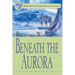 Beneath the Aurora: #12 A Nathaniel Drinkwater Novel