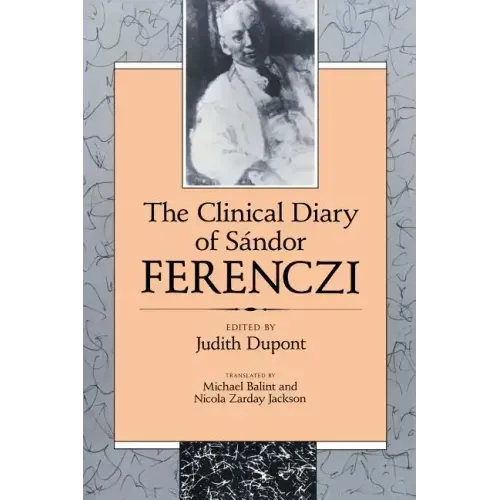 The Clinical Diary of Sándor Ferenczi