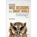 Making Wise Decisions in a Smart World: Responsible Leadership in an Era of Artificial Intelligence (Student Edition)