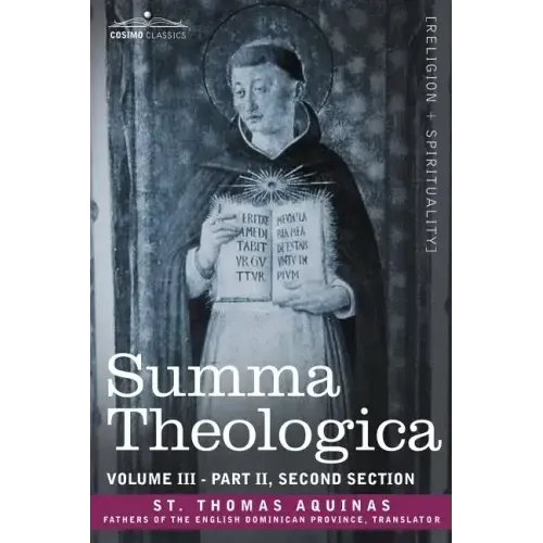 Summa Theologica, Volume 3 (Part II, Second Section)