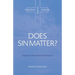 Does Sin Matter: Separation, Reconciliation, Redemption