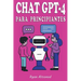 Chat GPT-4 para Principiantes
