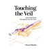 Touching the Veil