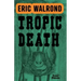 Tropic Death
