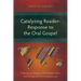 Catalyzing Reader-Response to the Oral Gospel: A Rhetorical Analysis of the Markan Text's Convincing and Convicting Devices