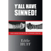 Y'all Have Sinned - How Blaming Others Is Not A Winning Strategy