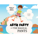 Artie Farty and the Magical Pants