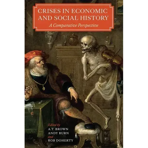 Crises in Economic and Social History: A Comparative Perspective