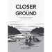 Closer to the Ground: An Outdoor Family's Year on the Water, in the Woods and at the Table