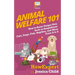 Animal Welfare 101: How to Raise Unique Pets Such as Amphibians, Cats, Dogs, Fish, Reptiles, and More From A to Z