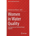 Women in Water Quality: Investigations by Prominent Female Engineers