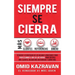 Siempre Se Cierra: Técnicas Y Estrategias de los Mejores Vendedores Para Perfeccionar El Arte de las Ventas Para Obtener Más Clientes, Re