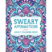 Sweary Affirmations: An Adult Coloring Book With Empowering Affirmations And Sweary Humor