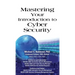 Mastering Your Introduction to Cyber Security