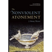 The Nonviolent Atonement, Second Edition
