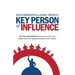 Key Person of Influence: The Five-Step Method to Become One of the Most Highly Valued and Highly Paid People in Your Industry