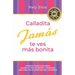 Calladita Jamás te ves más bonita: 9 pasos prácticos para alzar tu voz interior y generar una vida feliz después del divorcio