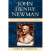 John Henry Newman: A View of Catholic Faith for the New Millennium
