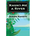 Kaua'i Me a River: An Islands of Aloha Mystery