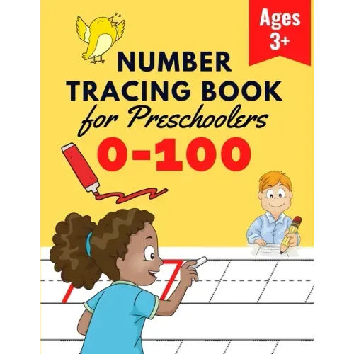 Number Tracing Book for Preschoolers: Number Practice Workbook To Learn The Numbers From 0 To 100 - Math Activity Book for Pre K, Kindergarten and Kid