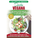 Dieta Vegana: Recetas para principiantes Guía de cocina - Cómo comenzar una dieta vegana - Conceptos básicos de la comida vegana (Li