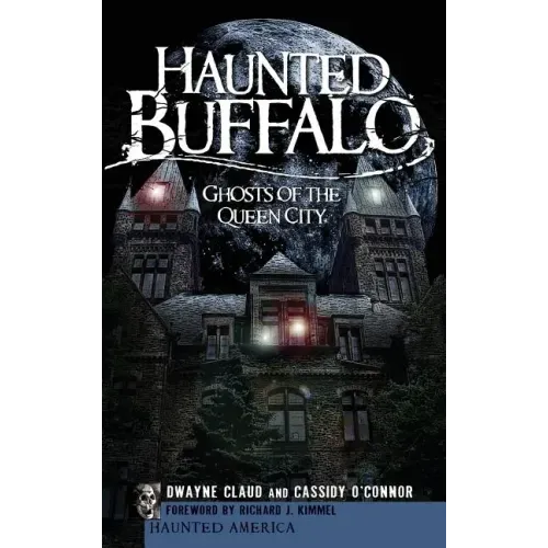 Haunted Buffalo: Ghosts of the Queen City