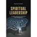 Spiritual Leadership: A Guide to Focus, Awareness, and Mindfulness