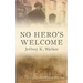 No Hero's Welcome