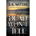 The Dead Won't Tell