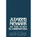 Judaisms and Their Messiahs at the Turn of the Christian Era