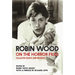 Robin Wood on the Horror Film: Collected Essays and Reviews