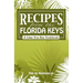 Recipes From The Florida Keys: A Lime Tree Bay Cookbook