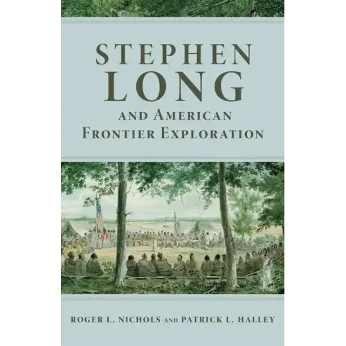 Stephen Long and American Frontier Exploration