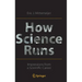 How Science Runs: Impressions from a Scientific Career