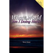 What In the World Am I Doing Here? The Christian Faith and Personal Mission