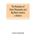 The romance of Davis Mountains and Big Bend country: a history