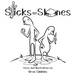Sticks and Stones