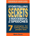 Storytelling Secrets for Successful Speeches: 7 Strategies for telling stories people love