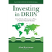 Investing in DRIPs: Using Dividend Reinvestment Plans to Achieve Financial Freedom