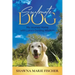 Soulmate Dog: My Journey Home with Luna's Guiding Wisdom