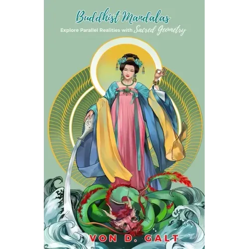 Buddhist Mandalas: Explore Parallel Realities with Sacred Geometry