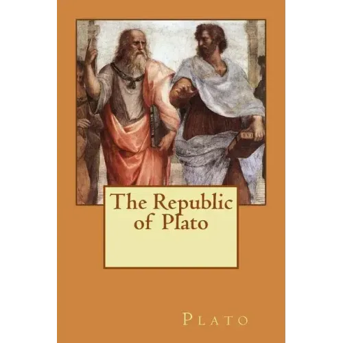 The Republic of Plato: Original Edition of 1908