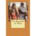 The Republic of Plato: Original Edition of 1908