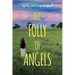 The Folly of Angels