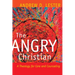 The Angry Christian: A Theology for Care and Counseling