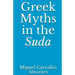 Greek Myths in the Suda