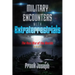 Military Encounters with Extraterrestrials: The Real War of the Worlds